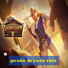 gerador de sinais slots